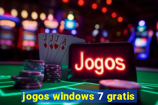 jogos windows 7 gratis